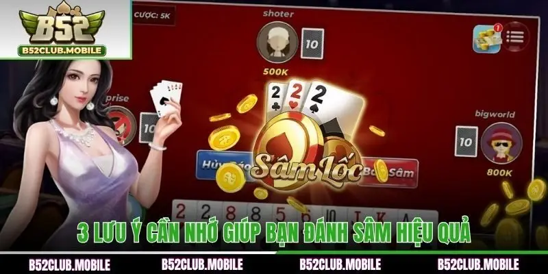 3 lưu ý cần nhớ giúp bạn đánh Sâm hiệu quả