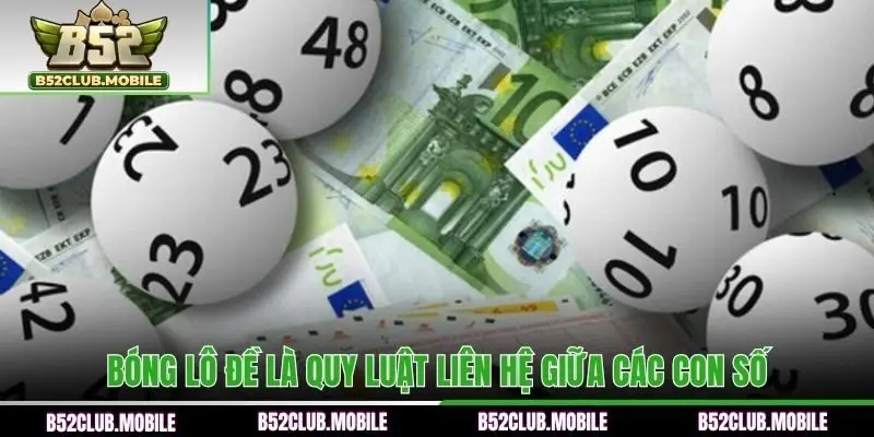 Bóng lô đề là quy luật liên hệ giữa các con số