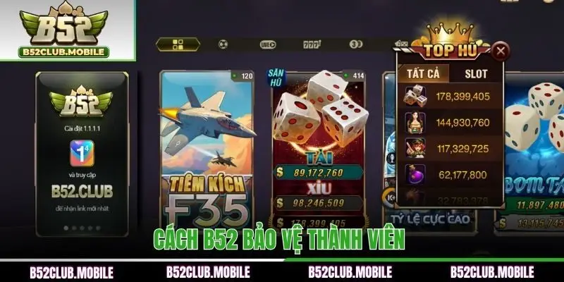 Cách B52 bảo vệ thành viên