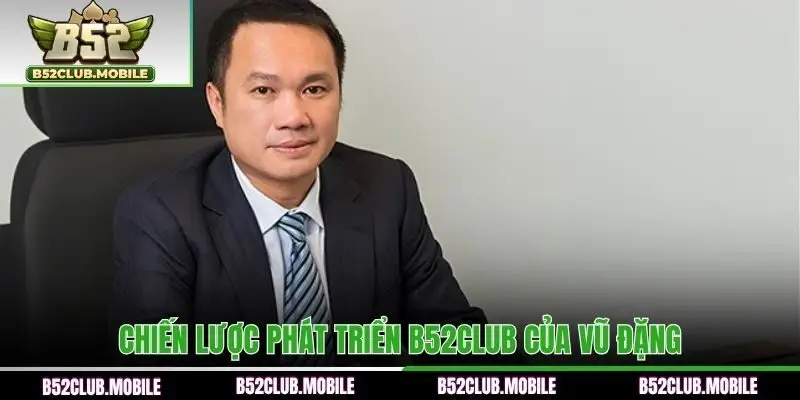 Chiến lược được xây dựng để phát triển thương hiệu của Vũ Đặng