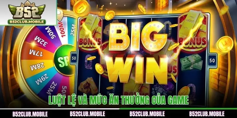 Luật lệ và mức ăn thưởng của game
