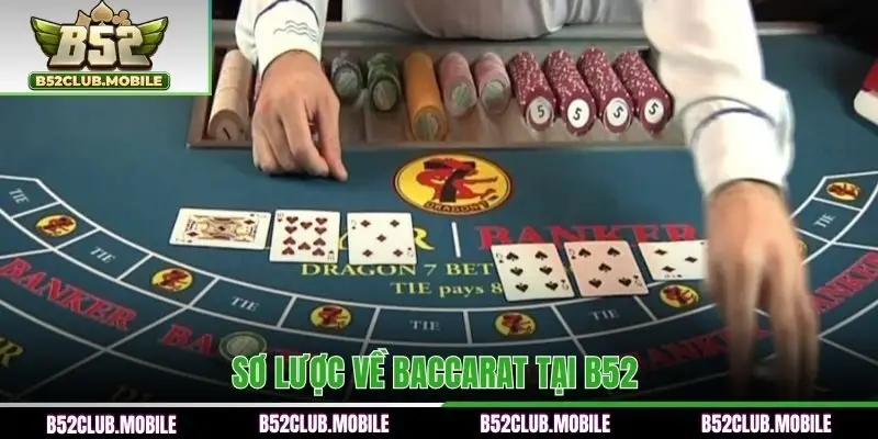 Sơ lược về Baccarat tại B52