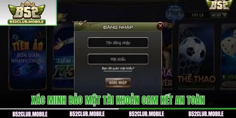 Xác minh bảo mật tài khoản cam kết an toàn